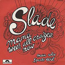 Slade : Mama Weer All Crazee Now